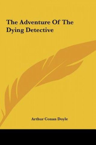 Książka The Adventure of the Dying Detective Arthur Conan Doyle