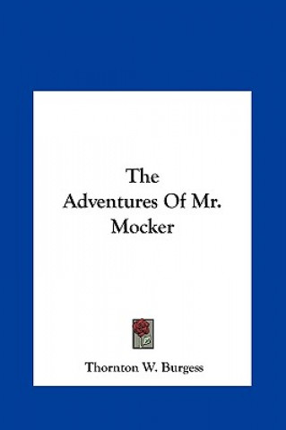 Carte The Adventures of Mr. Mocker Thornton W. Burgess