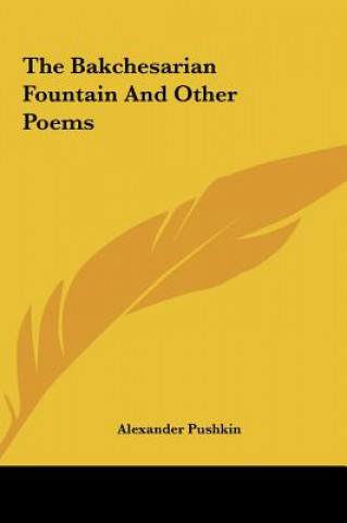 Carte The Bakchesarian Fountain and Other Poems Alexander Pushkin
