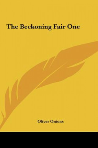 Kniha The Beckoning Fair One Oliver Onions
