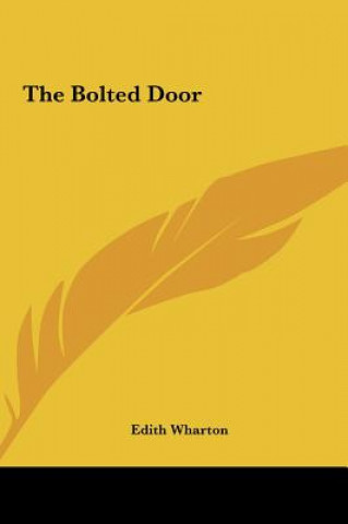 Libro The Bolted Door Edith Wharton