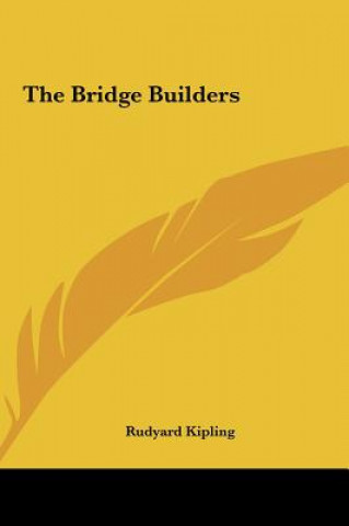 Libro The Bridge Builders Rudyard Kipling