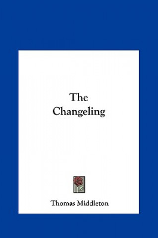 Könyv The Changeling Thomas Middleton