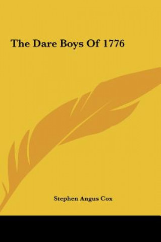 Kniha The Dare Boys of 1776 Stephen Angus Cox