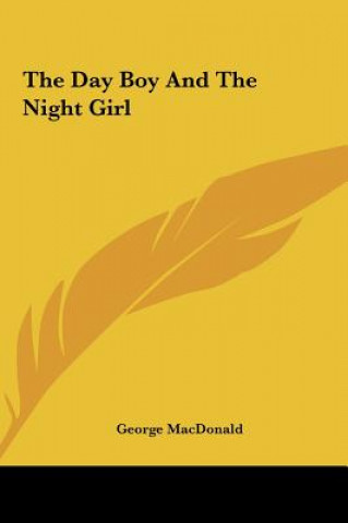 Könyv The Day Boy and the Night Girl George MacDonald