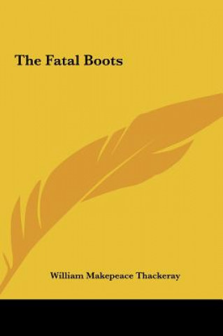 Βιβλίο The Fatal Boots William Makepeace Thackeray