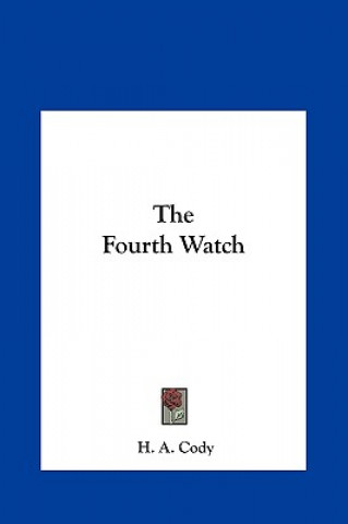 Książka The Fourth Watch H. A. Cody