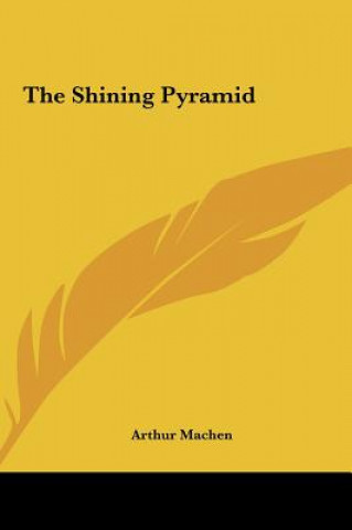 Kniha The Shining Pyramid Arthur Machen
