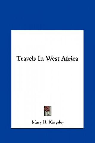 Carte Travels in West Africa Mary Henrietta Kingsley