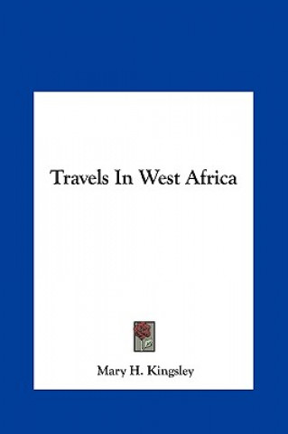 Książka Travels in West Africa Mary Henrietta Kingsley