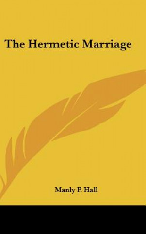 Book The Hermetic Marriage Manly P. Hall