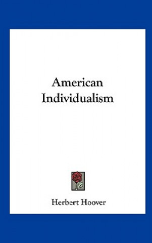 Buch American Individualism Herbert Hoover