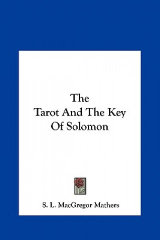 Carte The Tarot and the Key of Solomon S. L. MacGregor Mathers