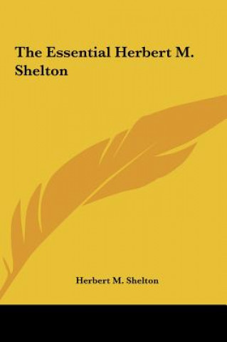 Könyv The Essential Herbert M. Shelton Herbert M. Shelton