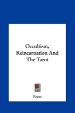 Occultism, Reincarnation and the Tarot