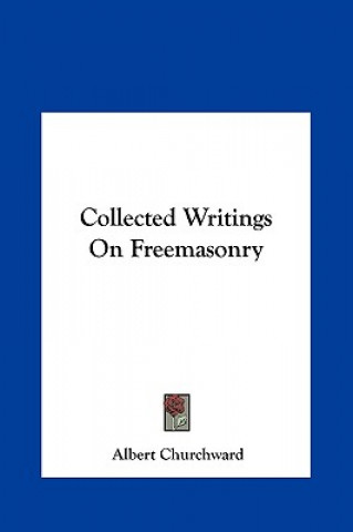 Book Collected Writings on Freemasonry Albert Churchward