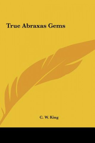 Buch True Abraxas Gems C. W. King