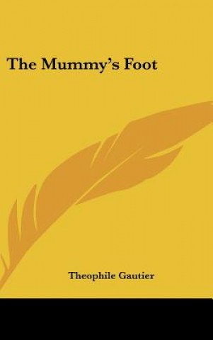 Kniha The Mummy's Foot Theophile Gautier