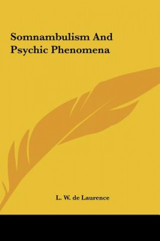 Book Somnambulism and Psychic Phenomena L. W. de Laurence
