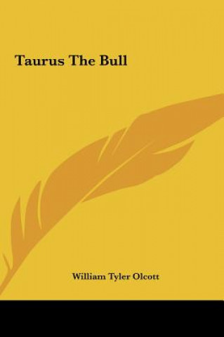 Kniha Taurus the Bull William Tyler Olcott