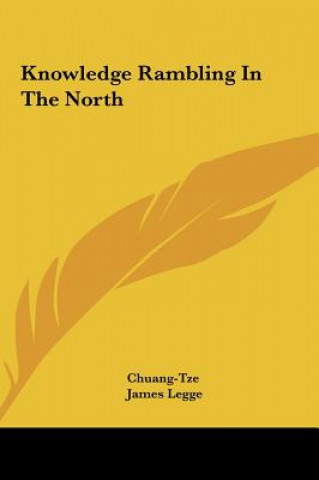 Kniha Knowledge Rambling in the North Chuang-Tze