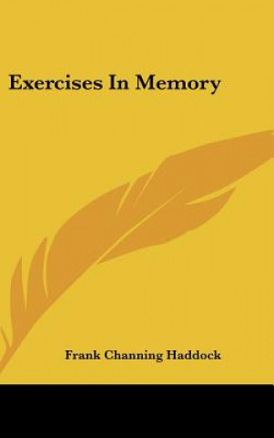 Boek Exercises in Memory Frank Channing Haddock