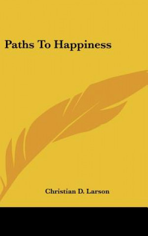 Buch Paths to Happiness Christian D. Larson