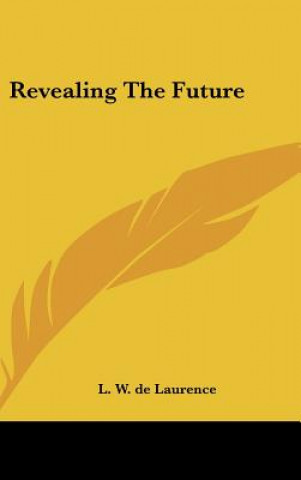 Buch Revealing the Future L. W. de Laurence