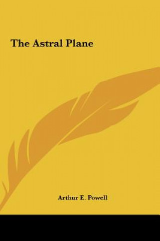 Libro The Astral Plane Arthur E. Powell