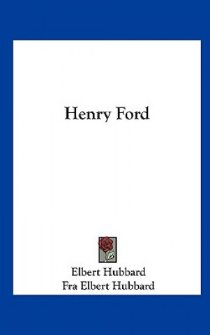 Buch Henry Ford Elbert Hubbard