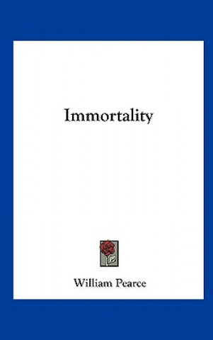 Knjiga Immortality William Pearce