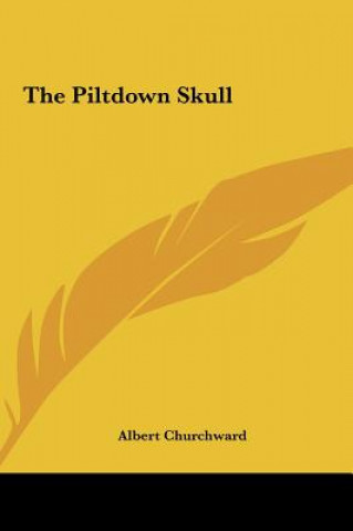 Buch The Piltdown Skull Albert Churchward
