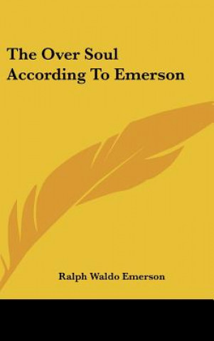 Könyv The Over Soul According to Emerson Ralph Waldo Emerson