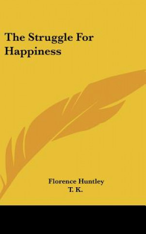 Kniha The Struggle for Happiness Florence Huntley