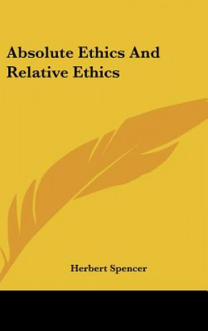Book Absolute Ethics and Relative Ethics Herbert Spencer