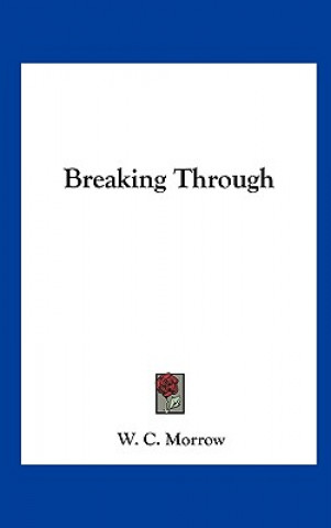 Book Breaking Through William Chambers Morrow