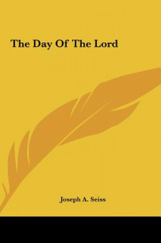 Kniha The Day of the Lord Joseph a. Seiss