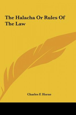 Livre The Halacha or Rules of the Law Charles F. Horne