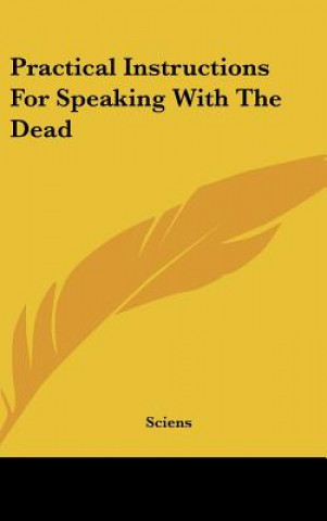 Buch Practical Instructions for Speaking with the Dead Sciens