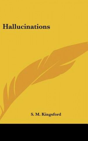Buch Hallucinations S. M. Kingsford