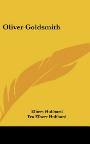 Carte Oliver Goldsmith Elbert Hubbard