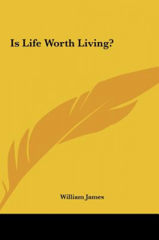 Книга Is Life Worth Living? William James