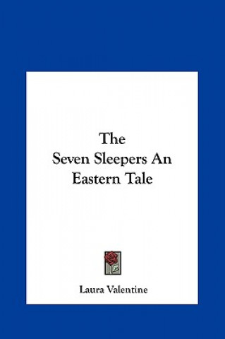 Libro The Seven Sleepers an Eastern Tale Laura Valentine