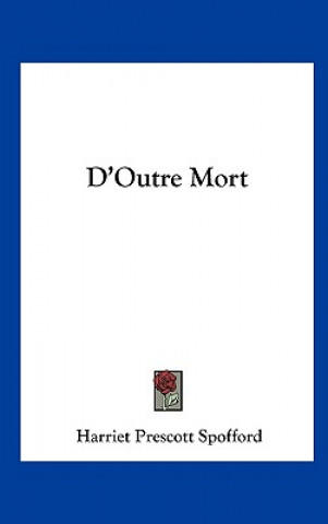 Книга D'Outre Mort Harriet Prescott Spofford
