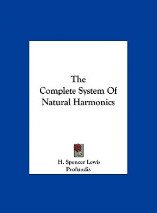 Книга The Complete System of Natural Harmonics Profundis