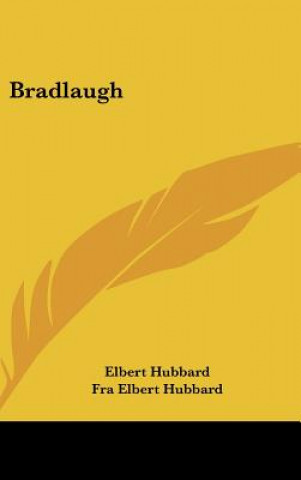 Buch Bradlaugh Elbert Hubbard