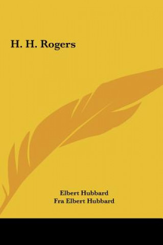 Knjiga H. H. Rogers Elbert Hubbard