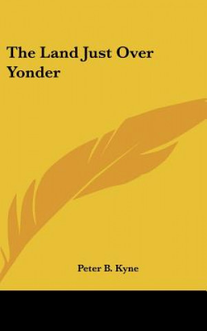 Boek The Land Just Over Yonder Peter B. Kyne