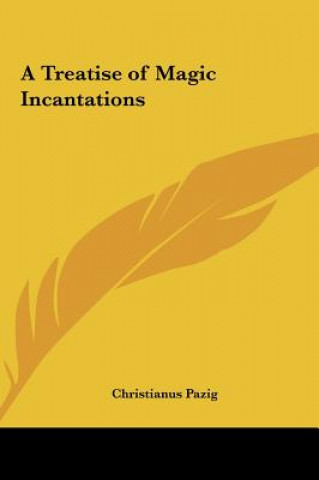 Libro A Treatise of Magic Incantations Christianus Pazig