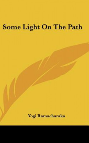 Книга Some Light on the Path Yogi Ramacharaka
